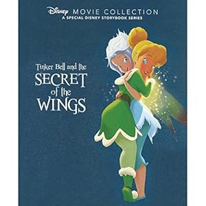 Seller image for Disney Movie Collection Tinker bell and the secret of the wings: A Special Disney Storybook Series for sale by WeBuyBooks