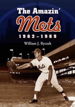 Immagine del venditore per Amazin' Mets 1962-1969 venduto da GreatBookPrices