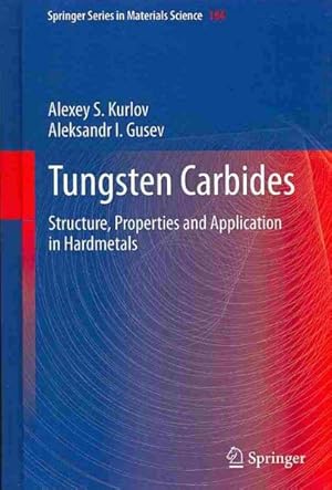 Seller image for Tungsten Carbides : Structure, Properties and Application in Hardmetals for sale by GreatBookPrices