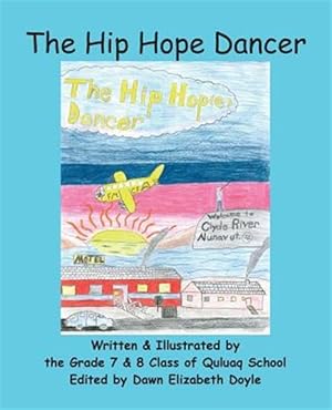 Bild des Verkufers fr Hip Hope Dancer : (With English and Inuktitut Text) zum Verkauf von GreatBookPrices