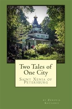 Immagine del venditore per Two Tales of One City: St. Xenia of Petersburg venduto da GreatBookPrices