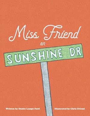 Imagen del vendedor de Miss Friend on Sunshine Dr a la venta por GreatBookPrices