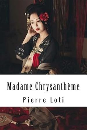 Seller image for Madame Chrysanthme -Language: french for sale by GreatBookPrices