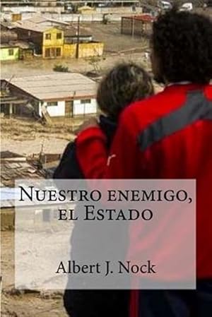 Immagine del venditore per Nuestro enemigo, el estado/ Our enemy, the state -Language: spanish venduto da GreatBookPrices