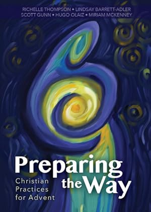 Imagen del vendedor de Preparing the Way : Christian Practices for Advent a la venta por GreatBookPrices