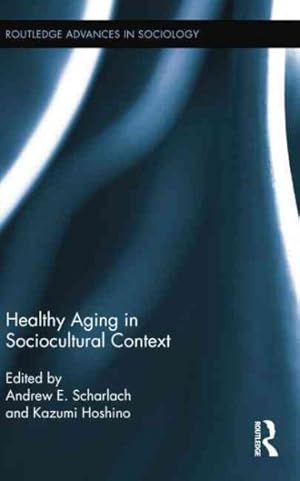 Seller image for Healthy Aging in Sociocultural Context for sale by GreatBookPrices