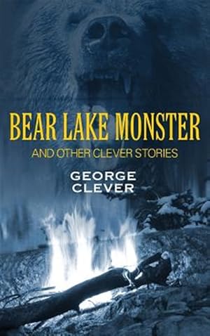 Seller image for Bear Lake Monster and Other Clever Stories for sale by GreatBookPrices