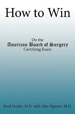 Bild des Verkufers fr How to Win: On the American Board of Surgery Certifying Exam (Paperback or Softback) zum Verkauf von BargainBookStores