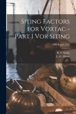 Seller image for Siting Factors for Vortac - Part I Vor Siting; NBS Report 7227 (Paperback or Softback) for sale by BargainBookStores