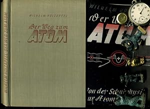 Seller image for Der Weg zum Atom - Von der Schulphysik zur Atomforschung. for sale by Umbras Kuriosittenkabinett