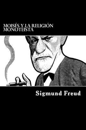 Bild des Verkufers fr Moiss Y La Religin Monotesta/ Moses and Monotheism zum Verkauf von GreatBookPrices