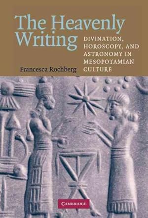 Seller image for Heavenly Writing : Divination, Horoscopy, and Astronomy in Mesopotamian Culture for sale by GreatBookPrices