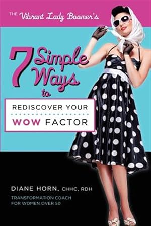 Imagen del vendedor de 7 Simple Ways to Rediscover Your Wow Factor a la venta por GreatBookPrices