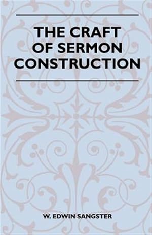 Immagine del venditore per The Craft Of Sermon Construction venduto da GreatBookPrices