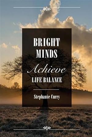 Imagen del vendedor de Bright Minds: Achieve Life Balance a la venta por GreatBookPrices