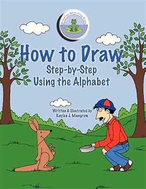 Seller image for How to Draw Step-By-Step Using the Alphabet for sale by GreatBookPrices