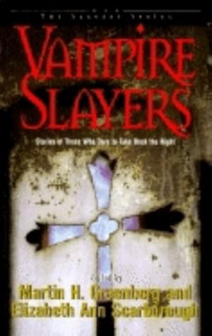 Seller image for Vampire Slayers : Stories of Those Who Dare to Take Back the Night for sale by GreatBookPrices