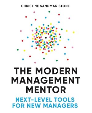 Immagine del venditore per Modern Management Mentor : Next-level Tools for New Managers venduto da GreatBookPrices