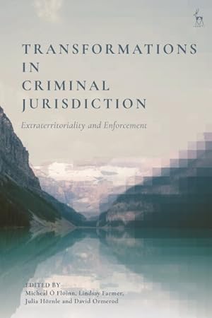 Immagine del venditore per Transformations in Criminal Jurisdiction : Extraterritoriality and Enforcement venduto da GreatBookPrices