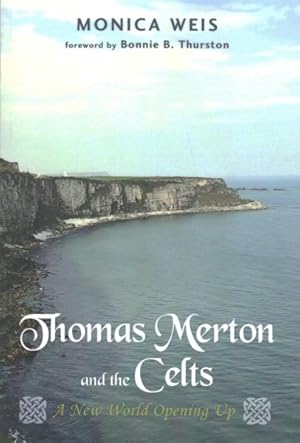 Immagine del venditore per Thomas Merton and the Celts : A New World Opening Up venduto da GreatBookPrices