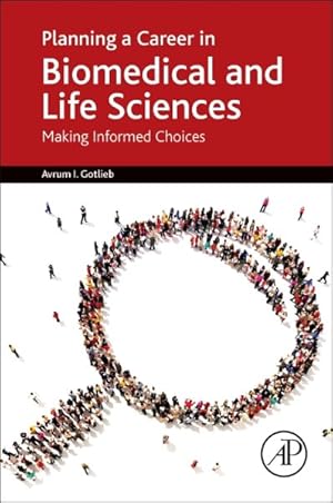 Immagine del venditore per Planning a Career in Biomedical and Life Sciences : Making Informed Choices venduto da GreatBookPrices