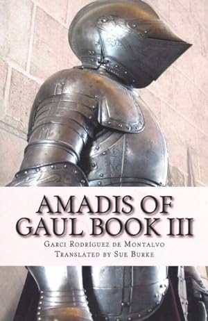 Imagen del vendedor de Amadis of Gaul Book 3 a la venta por GreatBookPrices