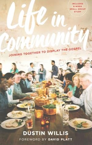 Image du vendeur pour Life in Community : Joining Together to Display the Gospel mis en vente par GreatBookPrices