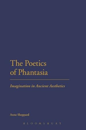 Seller image for Poetics of Phantasia : Imagination in Ancient Aesthetics for sale by GreatBookPrices