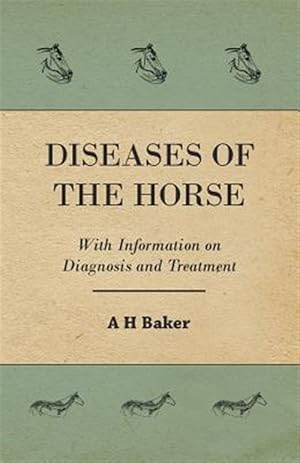 Seller image for Diseases of the Horse - With Information on Diagnosis and Treatment for sale by GreatBookPrices