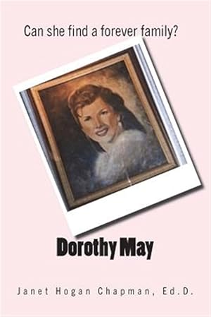 Bild des Verkufers fr Dorothy May: Can She Find a Forever Family? zum Verkauf von GreatBookPrices