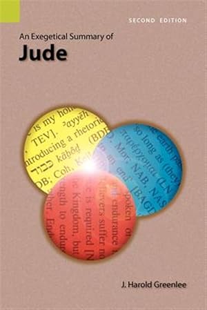 Immagine del venditore per An Exegetical Summary of Jude, 2nd Edition venduto da GreatBookPrices