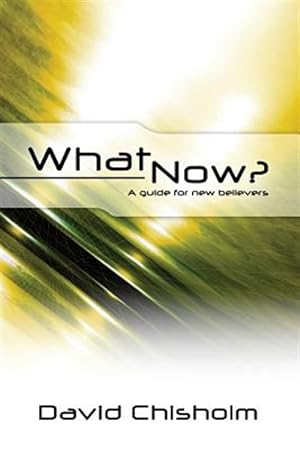 Seller image for What Now ? : A Guide for New Believers for sale by GreatBookPrices