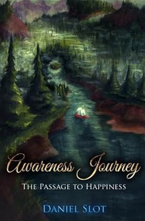 Imagen del vendedor de Awareness Journey : The Passage to Happiness a la venta por GreatBookPrices