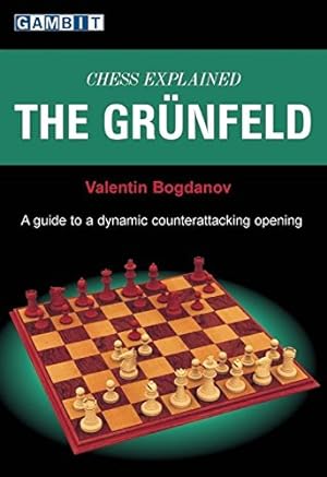 Bild des Verkufers fr Chess Explained: The Grunfeld zum Verkauf von WeBuyBooks