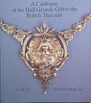 Seller image for The Art of the Jeweller: Catalogue of the Hull Grundy Gift to the British Museum Vol I (Text) for sale by Somerset Books
