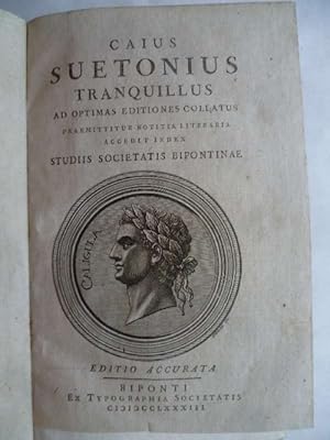 Caius Suetonius Tranquillus ad Optimas Editiones Collatus. Praemittitur notitia literaria accedit...