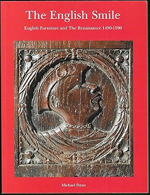 Imagen del vendedor de THE ENGLISH SMILE: English Furniture and The Renaissance 1490-1590 a la venta por Chaucer Bookshop ABA ILAB