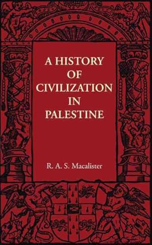 Imagen del vendedor de History of Civilization in Palestine a la venta por GreatBookPrices