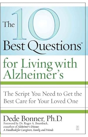Image du vendeur pour 10 Best Questions for Living With Alzheimer's : The Script You Need to Take Control of Your Health mis en vente par GreatBookPrices