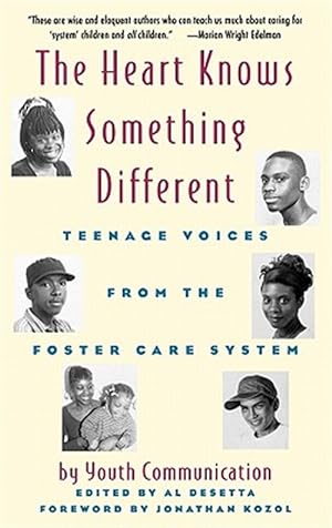 Seller image for The Heart Knows Something Different: Teenage Voices from the Foster Care System for sale by GreatBookPrices