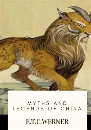 Immagine del venditore per Myths and Legends of China venduto da GreatBookPrices