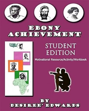 Bild des Verkufers fr Ebony Achievement Student Edition : Motivaional Resource Activity Workbook zum Verkauf von GreatBookPrices