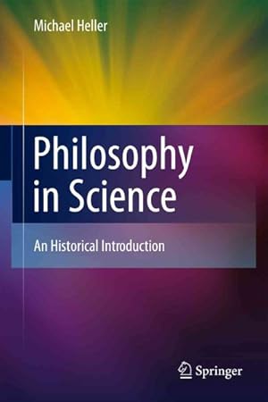 Seller image for Philosophy in Science : An Historical Introduction for sale by GreatBookPrices