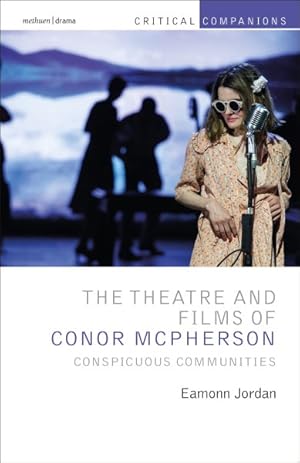 Bild des Verkufers fr Theatre and Films of Conor Mcpherson : Conspicuous Communities zum Verkauf von GreatBookPrices