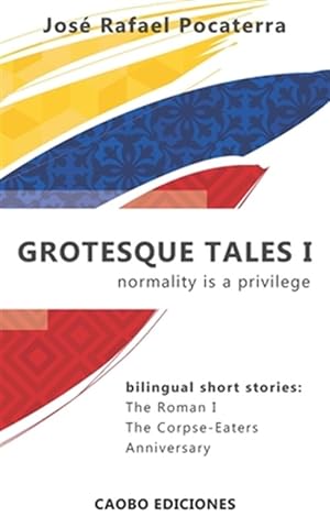 Seller image for Grotesque Tales I: Normality is a privilege for sale by GreatBookPrices