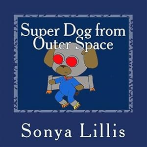 Immagine del venditore per Super Dog from Outer Space venduto da GreatBookPrices