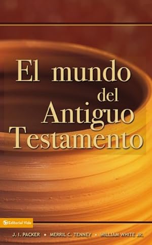 Seller image for El Mundo del Antiguo Testamento/ The World of the Old Testament -Language: spanish for sale by GreatBookPrices