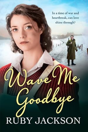 Imagen del vendedor de Wave Me Goodbye : Churchill's Angels Edition a la venta por GreatBookPrices