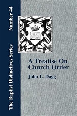Immagine del venditore per Treatise on Church Order venduto da GreatBookPrices