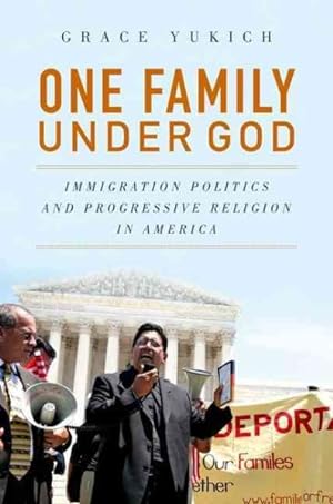 Seller image for One Family Under God : Immigration Politics and Progressive Religion in America for sale by GreatBookPrices